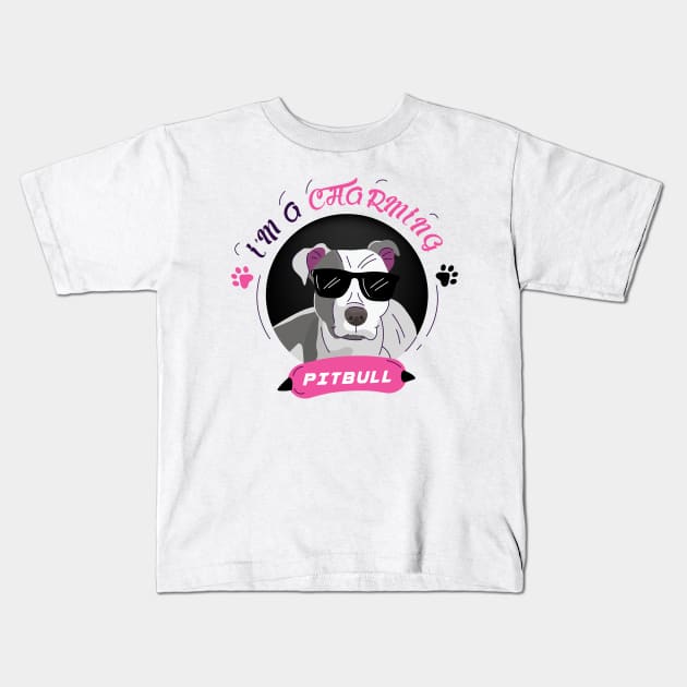 pitbull I'M A CHARMING Kids T-Shirt by PG